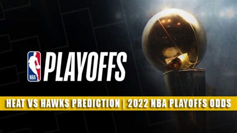 heat hawks predictions|Atlanta Hawks at Miami Heat odds, picks and predictions.